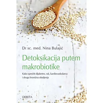 DETOKSIKACIJA PUTEM MAKROBIOTIKE 