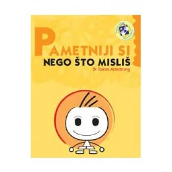 PAMETNIJI SI NEGO ŠTO MISLIŠ 