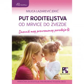 Put roditeljstva: Od mrvice do zvezde 