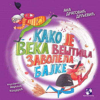 Kako je Veka veštica zavolela bajke 