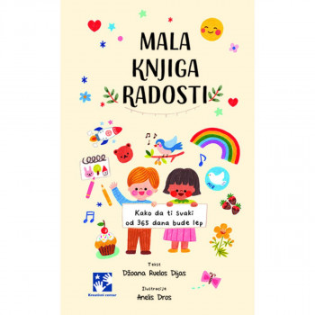 Mala knjiga radosti: Kako da ti svaki od 365 dana bude lep 