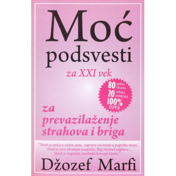 MOĆ PODSVESTI ZA PREVAZILAŽENJE STRAHOVA I BRIGA 