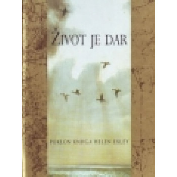 ŽIVOT JE DAR 