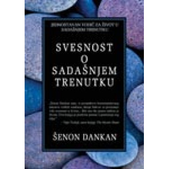 SVESNOST O SAD.TRENUTKU 