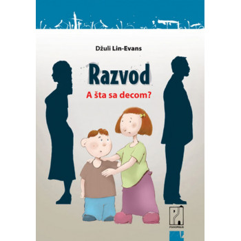 RAZVOD A ŠTA SA DECOM 