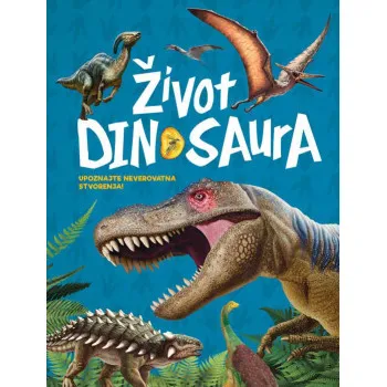 ŽIVOT DINOSAURA 