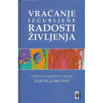 Vraćanje izgubljene radosti življena-Zaim Bilalbegović 