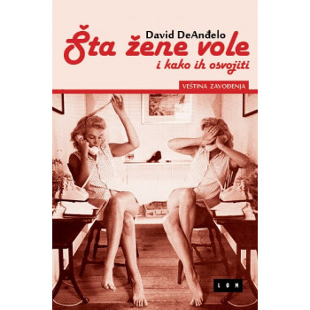 ŠTA ŽENE VOLE I KAKO IH OSVOJITI 
