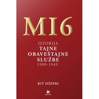 MI 6 ISTORIJA TAJNE OB SLUŽBE 