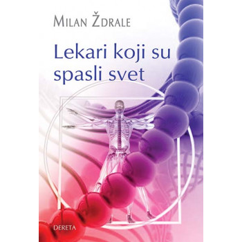 LEKARI KOJI SU SPASILI SVET 