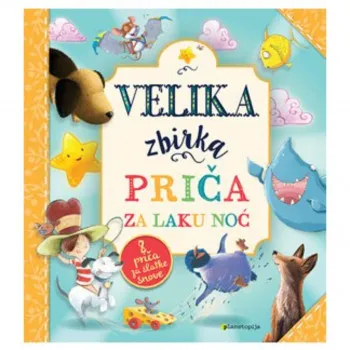 Velika zbirka priča za laku noć 
