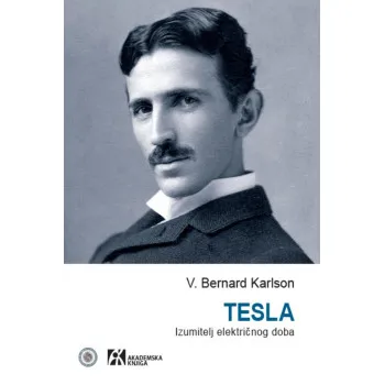 TESLA IZUMITELJ ELEKTRIČNOG DOBA 