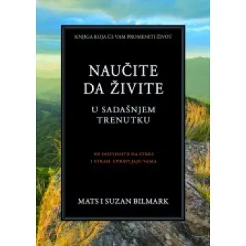 NAUČITE DA ŽIVITE U SAD TRENUTKU 