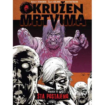 OKRUŽEN MRTVIMA 10 ŠTA POSTAJEMO 
