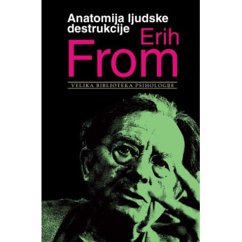 ANATOMIJA LJUDSKE DESTRUKTIVNOSTI 