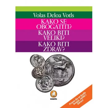 KAKO SE OBOGATITI KAKO BITI VELIKI 