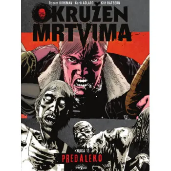 OKRUŽEN MRTVIMA 13 PREDALEKO 