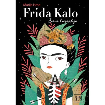 FRIDA KALO JEDNA BIOGRAFIJA 