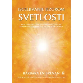 ISCELJIVANJE JEZGROM SVETLOSTI 