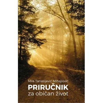 PRIRUČNIK ZA OBIČAN ŽIVOT 