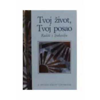 TVOJ ŽIVOT TVOJ POSAO 