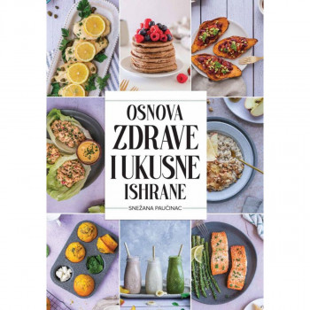 Osnova zdrave i ukusne ishrane 