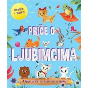 KRATKE I SLATKE PRIČE O LJUBIMCIMA 