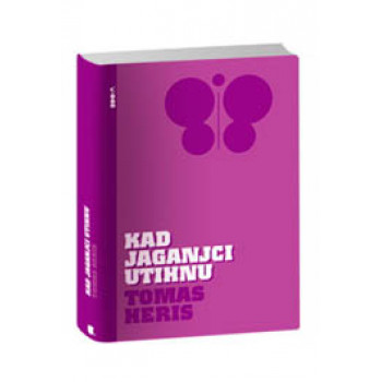 KAD JAGANJCI UTIHNU 