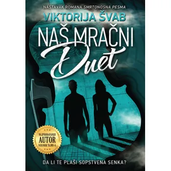 NAŠ MRAČNI DUET 