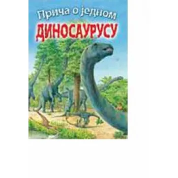 PRIČA O JEDNOM DINOSAURUSU 