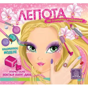 LEPOTA SVE O ŠMINKI I MANIKIRU 