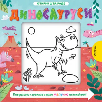 Otkrij šta rade: Dinosaurusi 