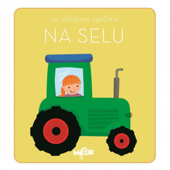 MALI SLIKOVNI RJEČNIK NA SELU 