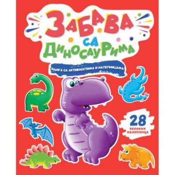 KNJIGA SA AKTIVNOSTIMA I NALEPNICAMA: ZABAVA SA DINOSAURIMA 