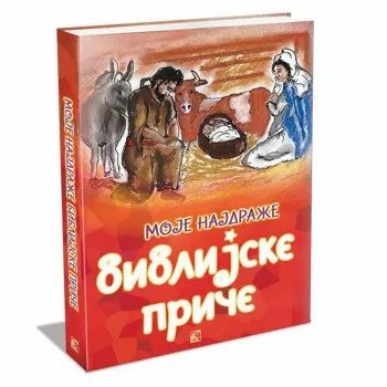 Moje najdraže biblijske priče 