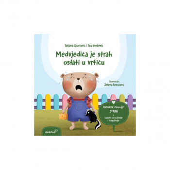 Medvjedića je strah ostati u vrtiću 