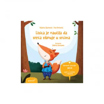 Lisica je naučila da sreća stanuje u srcima 