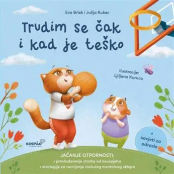 Trudim se čak i kad je teško 