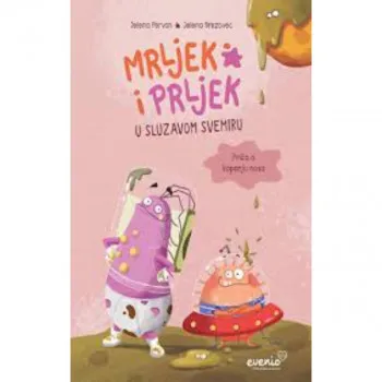 Mrljek i Prljek u sluzavom svemiru – Priča o kopanju nosa 
