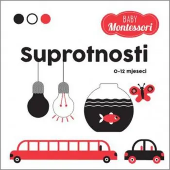 Montessori Baby: SUPROTNOSTI 