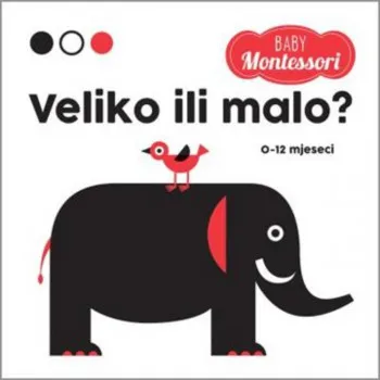 Montessori Baby: VELIKO ILI MALO 