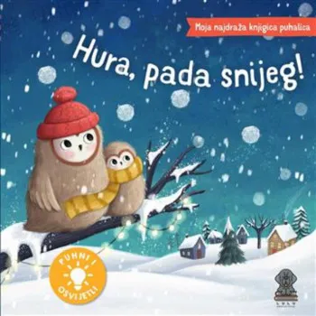 Moja najdraža knjigica puhalica: Hura, pada snijeg! 