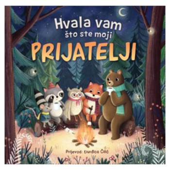 HVALA VAM ŠTO STE MOJI PRIJATELJI 