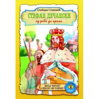 STEFAN DEČANSKI- OD ROBA DO KRALJA 