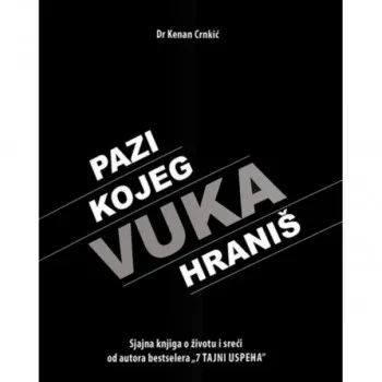 PAZI KOJEG VUKA HRANIŠ 
