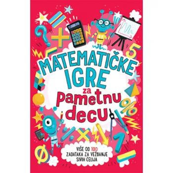 MATEMATIČKE IGRE ZA PAMETNU DECU 