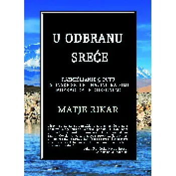 U ODBRANU SREĆE 