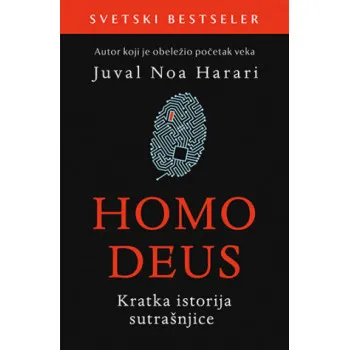 Homo Deus: Kratka istorija sutrašnjice 