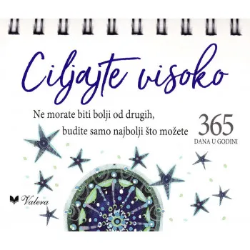 Ciljajte visoko 365 dana u godini 