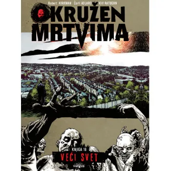 Okružen mrtvima Knj 16 Veći svet 